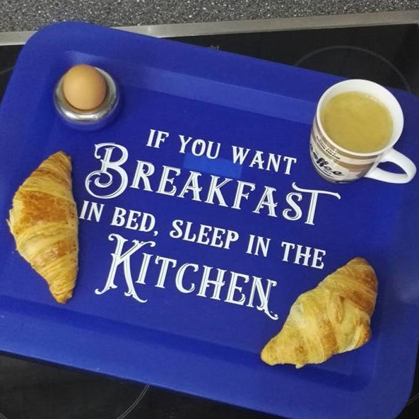 If yo want breakfast in bed, sleep in the kitchen bestyle plotteridee plotterdatei frühstück