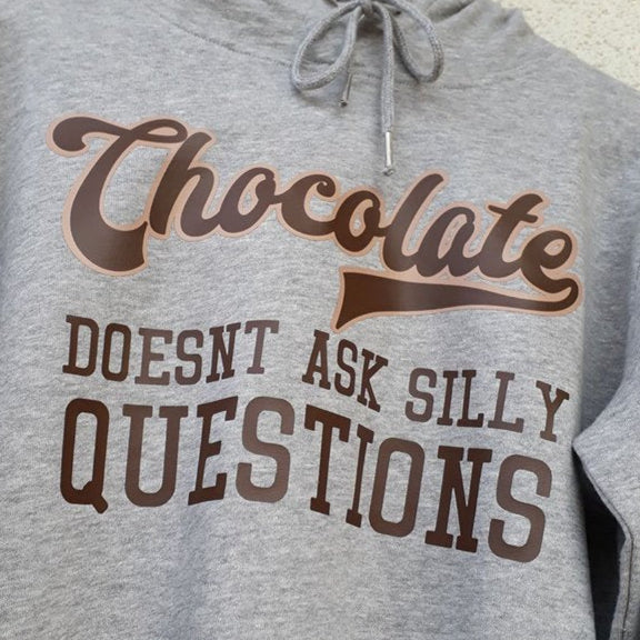 Chocolate doesn´t ask silly questions Plotterdatei kaufen geschenkidee plotter