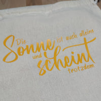 Die Sonne ist auch alleine und scheint trotzdem Plotterspruch