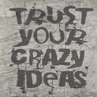 Kreativer Schriftzug 'TRUST YOUR CRAZY IDEAS' von easy-sticks auf einer rauen Holzoberfläche, ideal für DIY-Projekte und Bastelanleitungen.