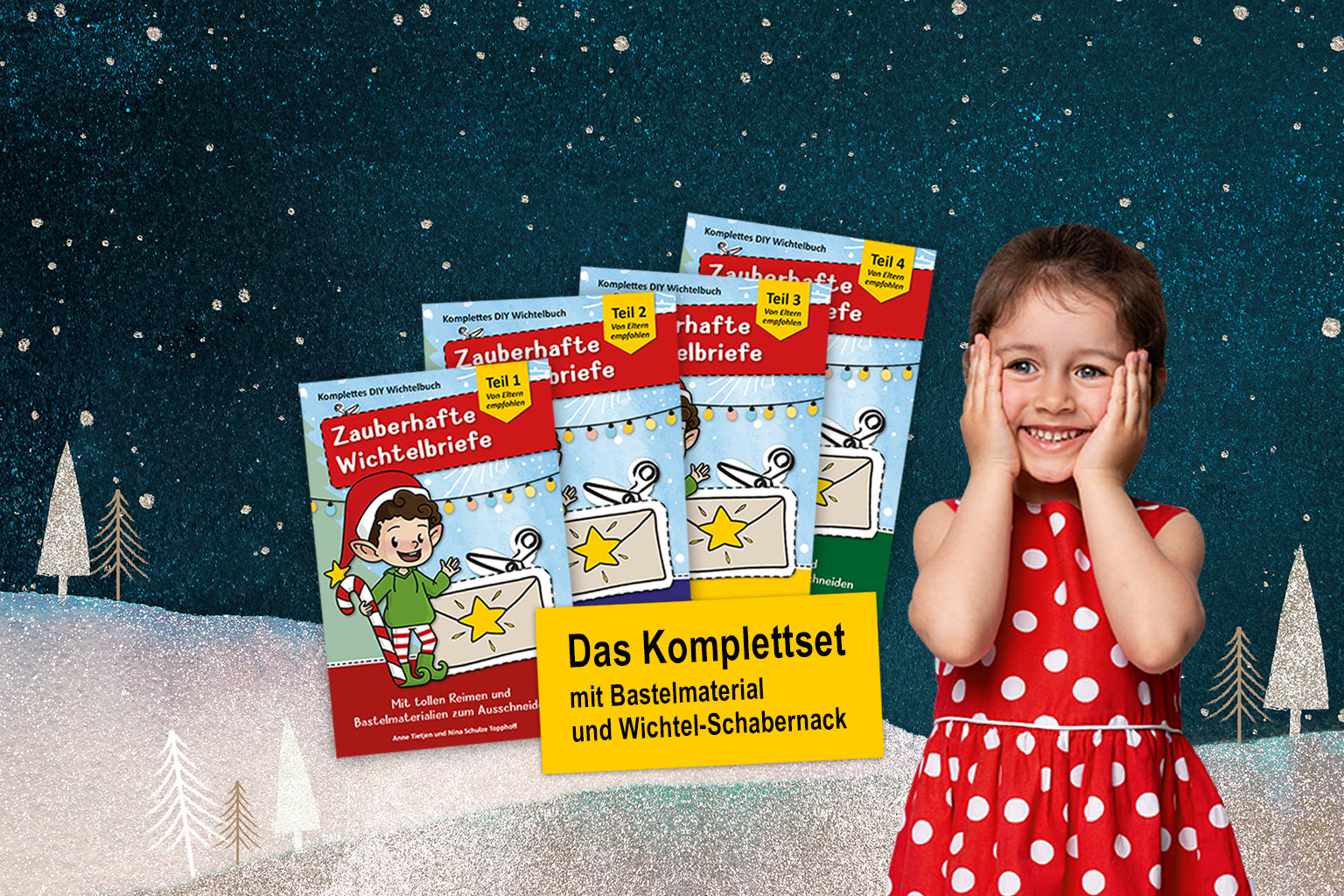 Zauberhafte Wichtelbriefe - Bringe Kinderaugen zum Strahlen mit dem Komplettset - Teil 1 bis 4 - Die perfekten Kinderbüchern mit tollen Abenteuern vom Wichtel, der Wichtelin für Mädchen und Jungen.