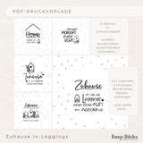PDF-Druckvorlage von Easy-Sticks mit 5 Motiven in schwarz/weiß, die die Sprüche 'Zuhause ist, wo die Leggings einfach dazu gehört' und 'weniger perfekt, mehr echt' enthalten. Ideal für Laternen, Lichtboxen und kreative DIY-Projekte.