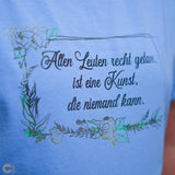T-Shirt mit dem Spruch "Allen Leuten recht getan, ist eine Kunst, die niemand kann" gedruckt, verkauft von easy-sticks.
