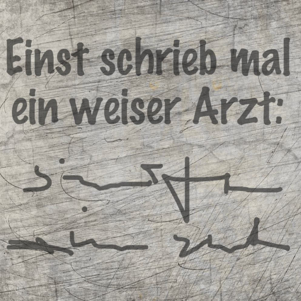 Das Bild zeigt die Plotterdatei "Einst schrieb mal ein weiser Arzt" von easy-sticks, textuell gestaltet auf einer texturierten Oberfläche. Ideal für kreative Projekte mit der Plotterdatei.