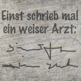 Das Bild zeigt die Plotterdatei "Einst schrieb mal ein weiser Arzt" von easy-sticks, textuell gestaltet auf einer texturierten Oberfläche. Ideal für kreative Projekte mit der Plotterdatei.