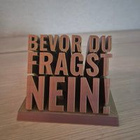 3D-Druckdatei Bevor du fragst NEIN – STL Download | Lustige Büro-Deko Geschenkidee Kollege Kollegin
