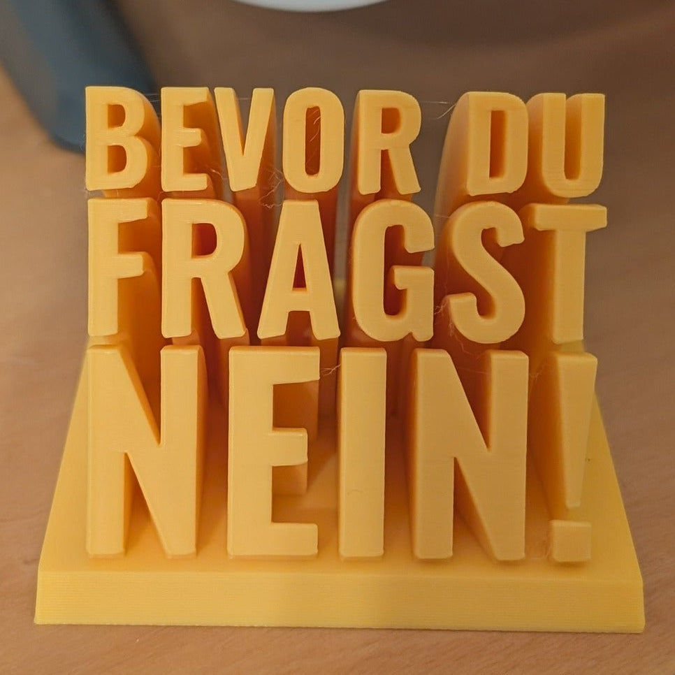 3D-Druckdatei Bevor du fragst NEIN – STL Download | Lustige Büro-Deko