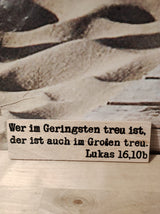 Bibelverse Plotterdatei zum Downloaden Wer im Geringsten treu ist, der ist auch im Großen treu. Lukuas 16,10b