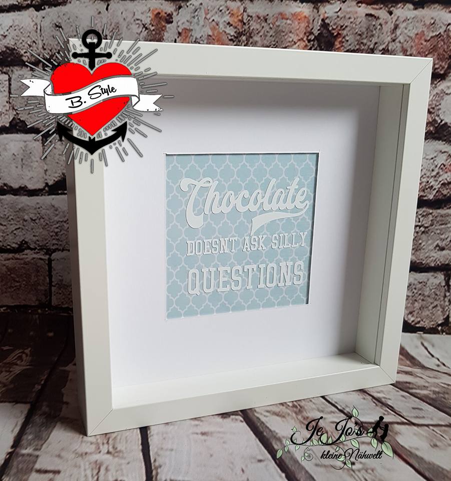 Chocolate doesn´t ask silly questions schokolade plotteridee plotter diy geschenkidee