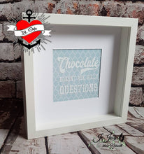 Lade das Bild in den Galerie-Viewer, Chocolate doesn´t ask silly questions schokolade plotteridee plotter diy geschenkidee

