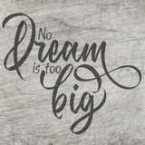 Kreatives Design mit dem Spruch "No Dream is too big" von easy-sticks, perfekt für DIY-Projekte.