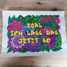 Lade das Bild in den Galerie-Viewer, EgalEgal ich lass das jetzt so Plotterdatei Plotteridee Plotter Spruch ich lass das jetzt so Plotter datei zum downloaden
