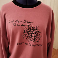 Rosa Sweatshirt mit dem kreativen Design „Es ist alles in Ordnung...Ich bin ok...ES IST ALLES IN ORDNUNG“ von easy-sticks, das Freude und Positivität ausstrahlt.
