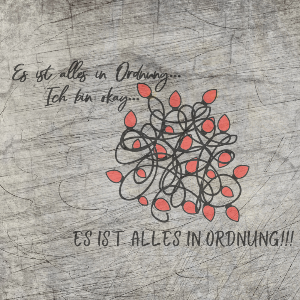 Kreatives Design mit der Plotterdatei "Es ist alles in Ordnung...Ich bin ok...ES IST ALLES IN ORDNUNG" von easy-sticks, verziert mit roten Elementen auf einer strukturierten Oberfläche.