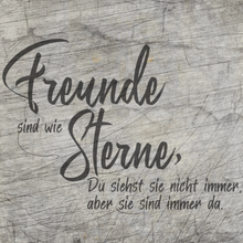 Lade das Bild in den Galerie-Viewer, Freunde sind wie Sterne, Du siehst die nicht immer, aber sie sind immer da Plotterspruch Datei 
