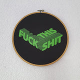 Stickrahmen mit der Laserdatei 'FUCK THIS SHIT' in leuchtendem Grün, angeboten von easy-sticks, perfekt für Handarbeitsliebhaber.