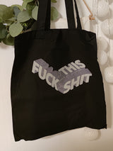 Schwarze Tragetasche mit dem auffälligen Schriftzug 'FUCK THIS SHIT', gestaltet von easy-sticks. Idealer Begleiter für den Alltag.