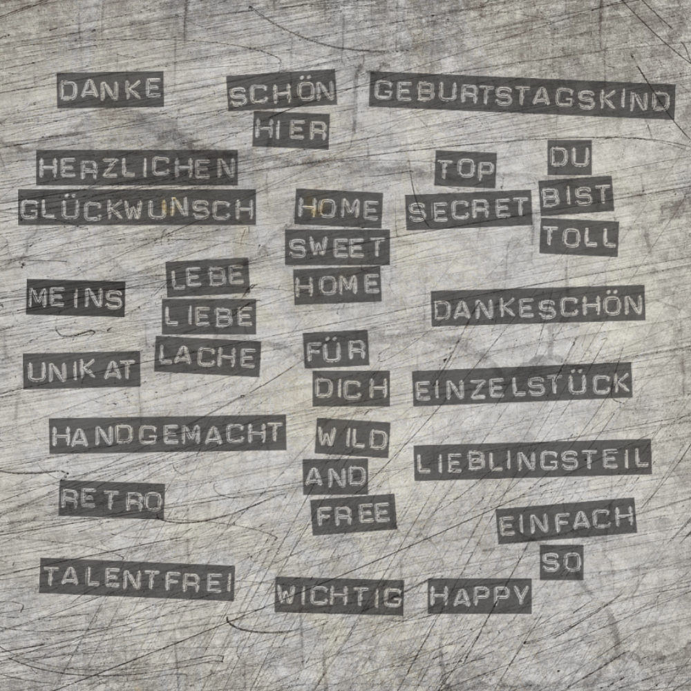 Geprägt Du bist toll Happy Meins Top Secret Danke Schön hier Geburtstagskind Unikat Wild and free retro Plotterspruch