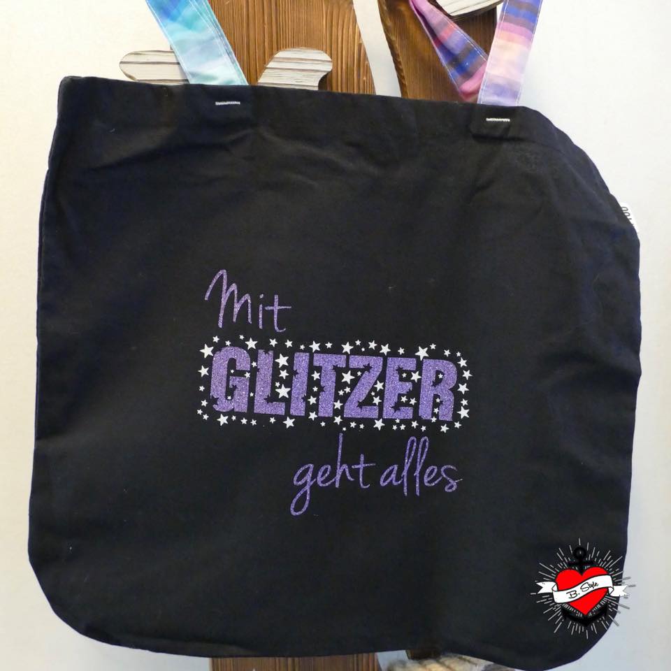 Glitzer Plotterideen Plottersprüche Ohne GLITZER ohne mich Mit Glitzer geht alles Ich steh mit beiden Beinen fest im Glitzer Plotter Tasche Plotter