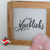 Ein wunderschönes Holzrahmen-Design mit der Aufschrift 'Einfach glücklich sein', ideal für kreative Projekte mit der Plotterdatei von easy-sticks.