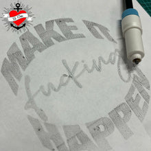 Lade das Bild in den Galerie-Viewer, Make it fucking Happen  Plotterdatei zum Downloaden Plotteridee
