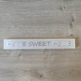 Acryl-Easy-Stick in transparenter Ausführung mit der Aufschrift 'HOME SWEET HOME', von Easy-Sticks, für verschiedene DIY-Projekte.