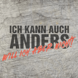 Ich kann auch anders - will ich aber nicht