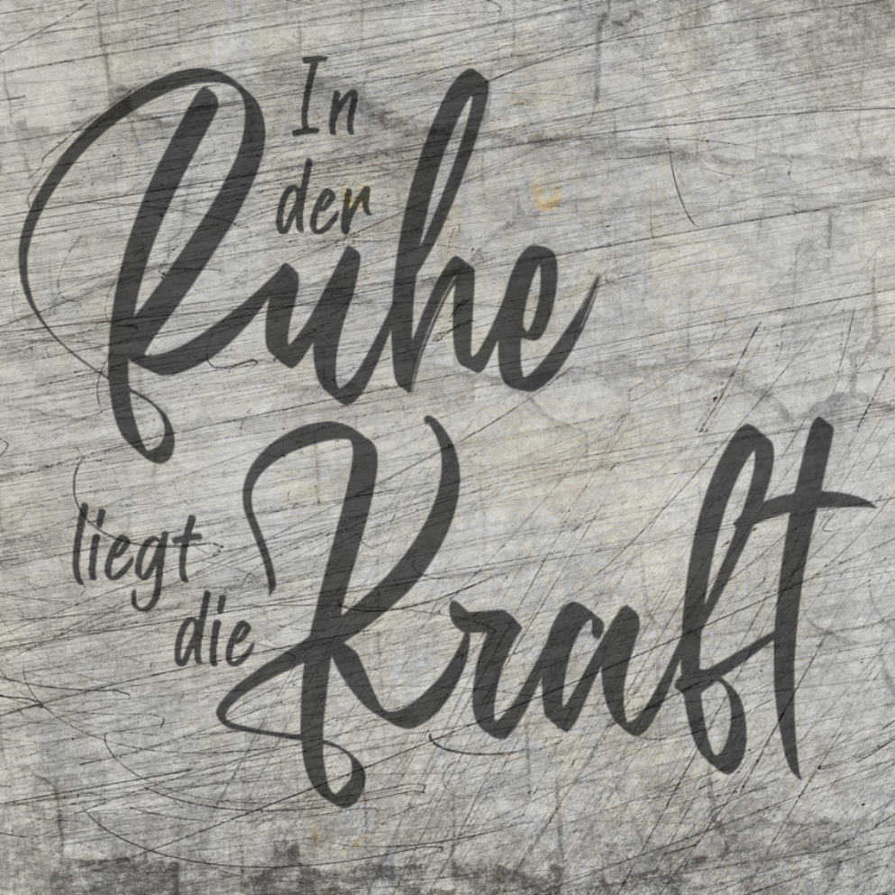 In der Ruhe liegt die Kraft Plotterdatei Plotterspruch Plotteridee Geschenkidee DIY