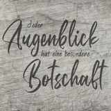 Jeder Augenblick hat eine besondere Botschaft - Plotterspruch als Plotterdatei
