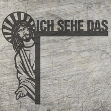 Lade das Bild in den Galerie-Viewer, Jesus, ich sehe das - Schild - Plotter und Laser Datei
