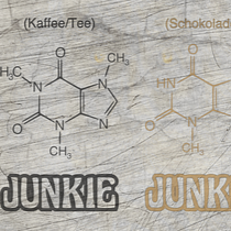 Junkie Schokolade Plotterdatei Kaffe Tee