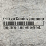 Gestalte kreative Projekte mit der Laserdatei "Kritik zur Kenntnis genommen ... Ignoriervorgang eingeleitet" von easy-sticks. Perfekt für Holz- und Acrylverarbeitung.