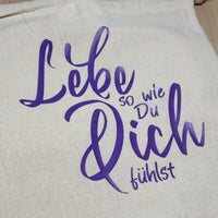 Stofftasche mit dem Spruch 'Lebe so wie du dich fühlst', inspiriert von der Plotterdatei von easy-sticks.