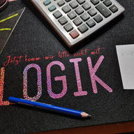 Jetzt komm mir bitte nicht mit Logik - Plotterspruch als Plotterdatei Plotteridee Logisch