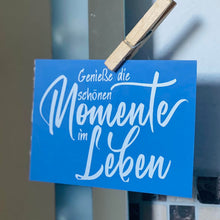 Lade das Bild in den Galerie-Viewer, &quot;Genieße die schönen Momente im Leben&quot; Plotterdatei
