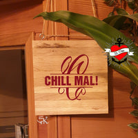 Holzschild mit dem Spruch 'CHILL MAL!' und dem Monogramm 'C', designt von easy-sticks für kreative Projekte.