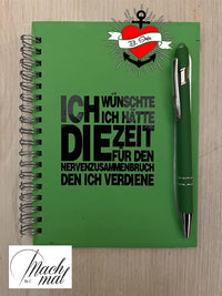 Grünes Notizbuch mit dem Aufdruck: "Ich wünschte ich hätte die Zeit für den Nervenzusammenbruch den ich verdiene". Ideal für Notizen und kreative Ideen, erhältlich von easy-sticks.