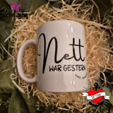 Nett war gestern und jemand anderes Plotterdatei Plotteridee Plotter Diy idee tasse