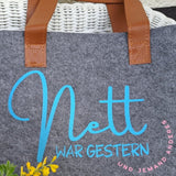 Nett war gestern und jemand anderes Plotterdatei Plotteridee Plotter Diy idee tasche beplotten