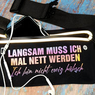 Langsam muss ich mal nett werden. Ich bin nicht ewig hübsch - Plotterdatei Plotterspruch Plotteridee
