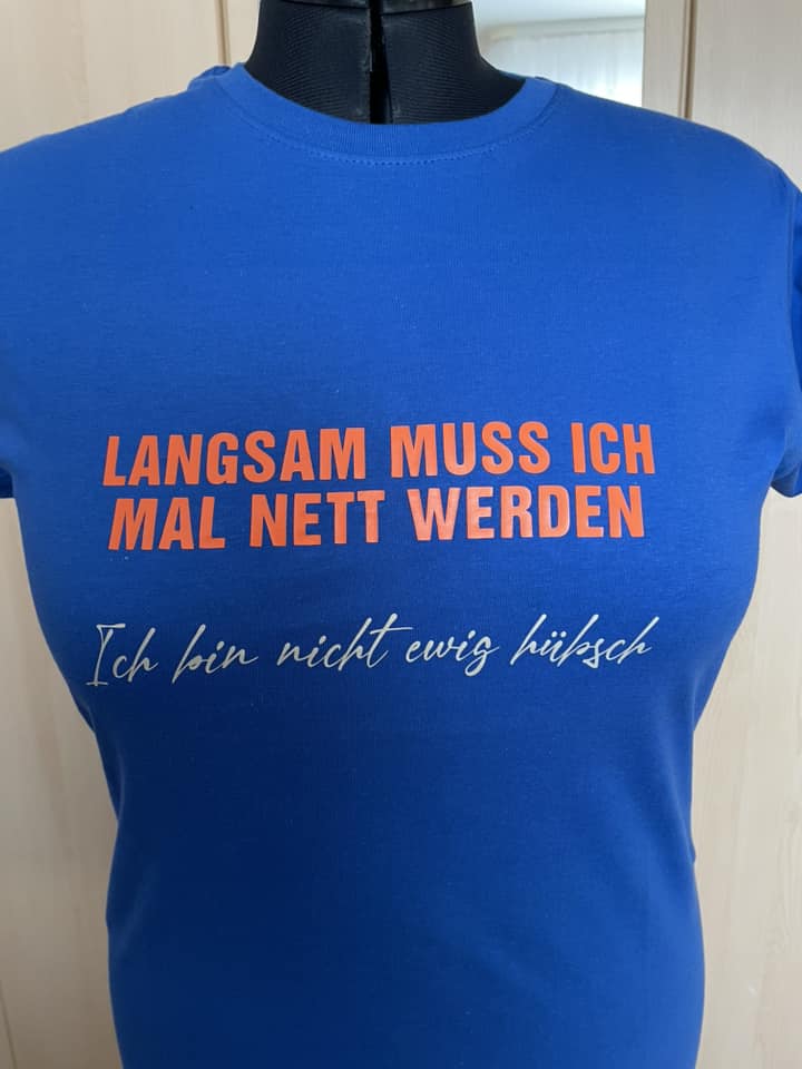 Langsam muss ich mal nett werden. Ich bin nicht ewig hübsch - Plotterdatei Plotterspruch Plotteridee DIY Idee Plotter