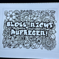 Kreatives Plotterdesign mit dem Titel "Bloß nicht aufregen" von easy-sticks, umgeben von floralem Muster. Ideal für DIY-Projekte.