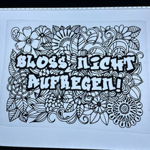 Lade das Bild in den Galerie-Viewer, Bloß nicht aufregen T-Shirt Plotterspruch idee Tasche Blumen Plotter datei zum Download
