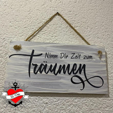 Lade das Bild in den Galerie-Viewer, Nimm dir Zeit zum Träumen Plotterdatei Plotteridee Plotter datei Schild
