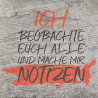 Kreative Plotterdatei von easy-sticks mit dem Titel "ICH BEOBACHTE EUCH ALLE UND MACHE MIR NOTIZEN", illustriert durch einen modernen Schriftzug auf einem rustikalen Hintergrund.