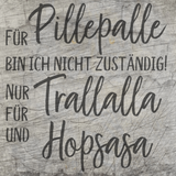 Design der Grunge Schriftart "Für Pillepalle bin ich nicht zuständig! Nur für Trallalla und für Hopsasa" von easy-sticks, ideal für kreative Projekte mit der Plotterdatei.