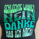 Schlechte Laune Nein Danke Hab ich noch! Plotterdatei B.Style Plotteridee DIY Plotter Tasche beplotten T-Shirt