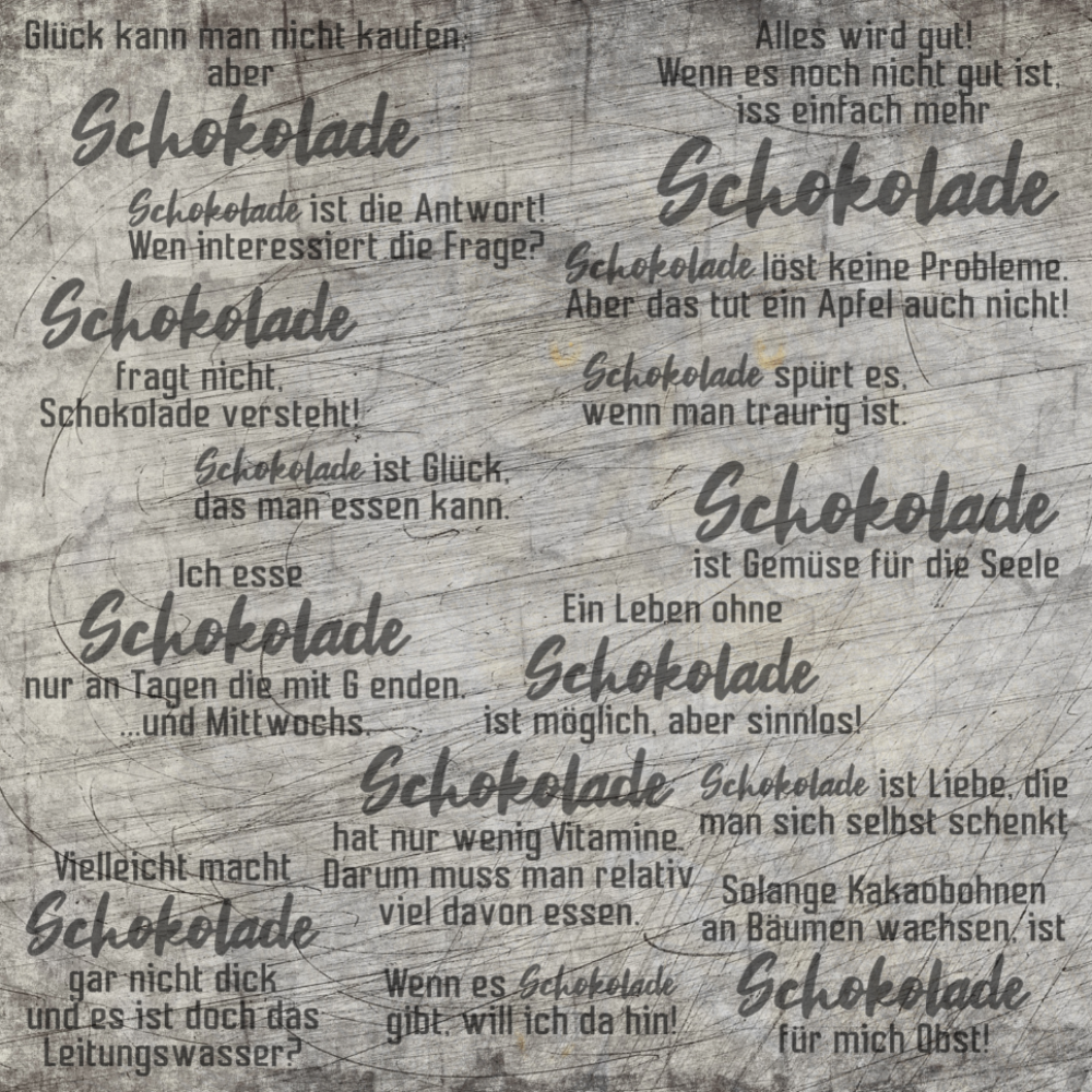 Schokolade Sprüche Schololade ist mein Gemüse Leben ohne Schokolade ist sinnlos Schokolade ist die Antwort lustige Sprüche Geschenkidee Geschenk Plotter DIY
