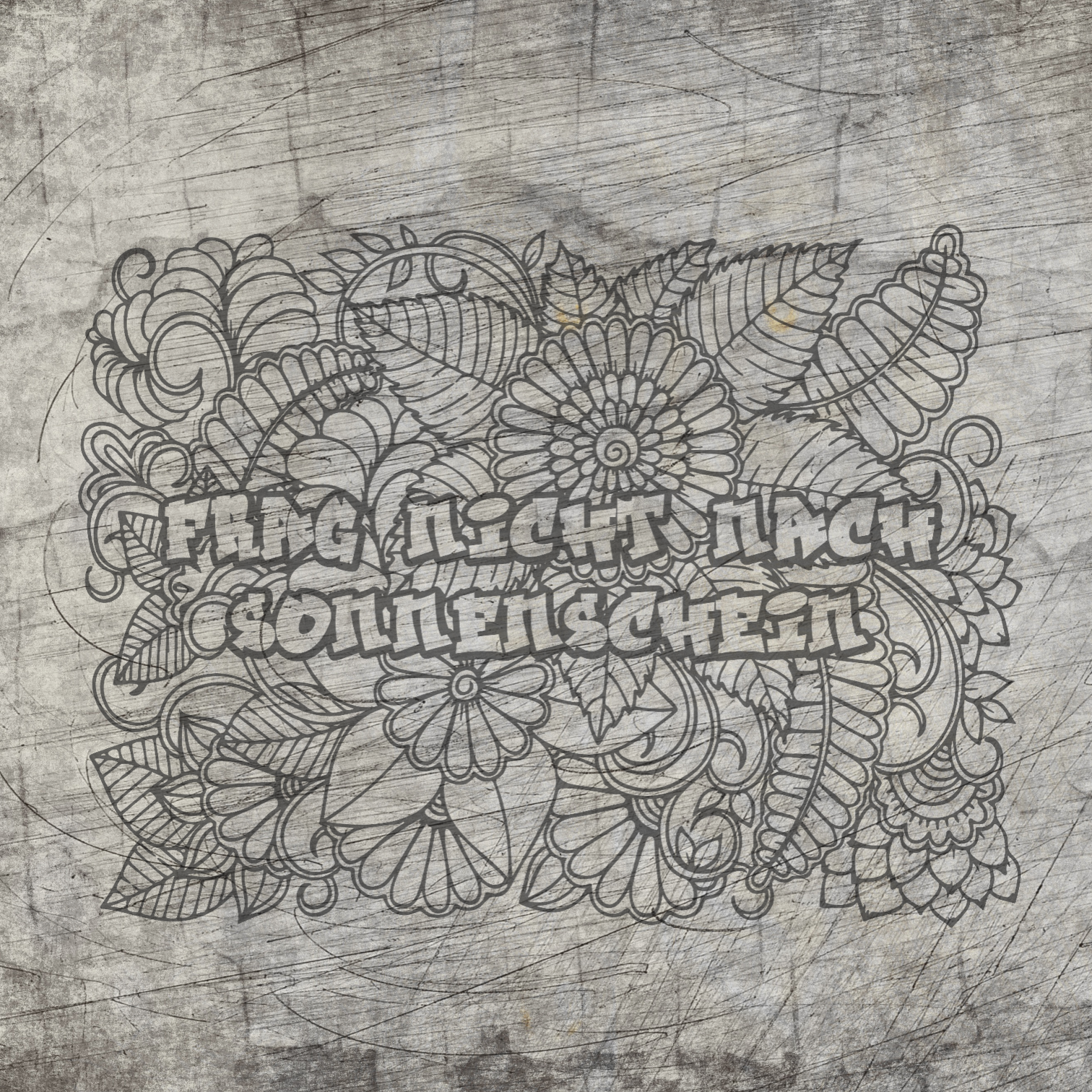 Grafisches design der Plotterdatei "Frag nicht nach Sonnenschein" mit floralen Mustern auf grungy Hintergrund, angeboten von easy-sticks.