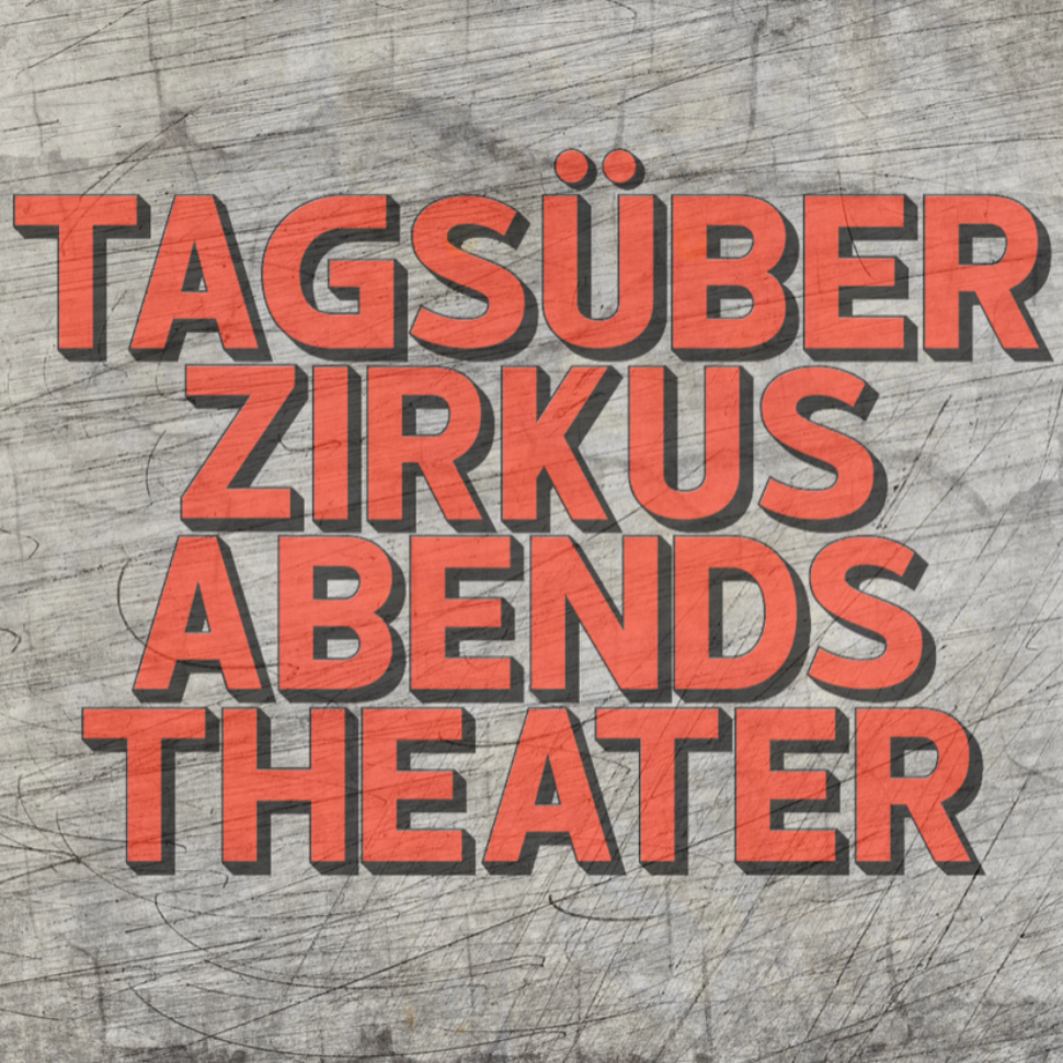 Das Motiv "TAGSÜBER ZIRKUS ABENDS THEATER" von easy-sticks als kreative Plotterdatei, hervorgehoben auf einem grauen Hintergrund, ideal für DIY-Projekte.